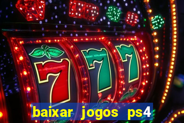 baixar jogos ps4 pkg pt-br